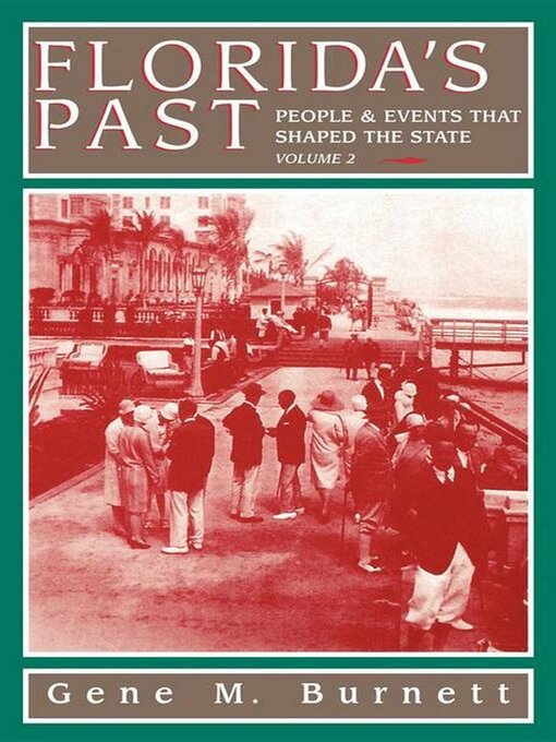 Title details for Florida's Past, Vol 2 by Gene M Burnett - Available